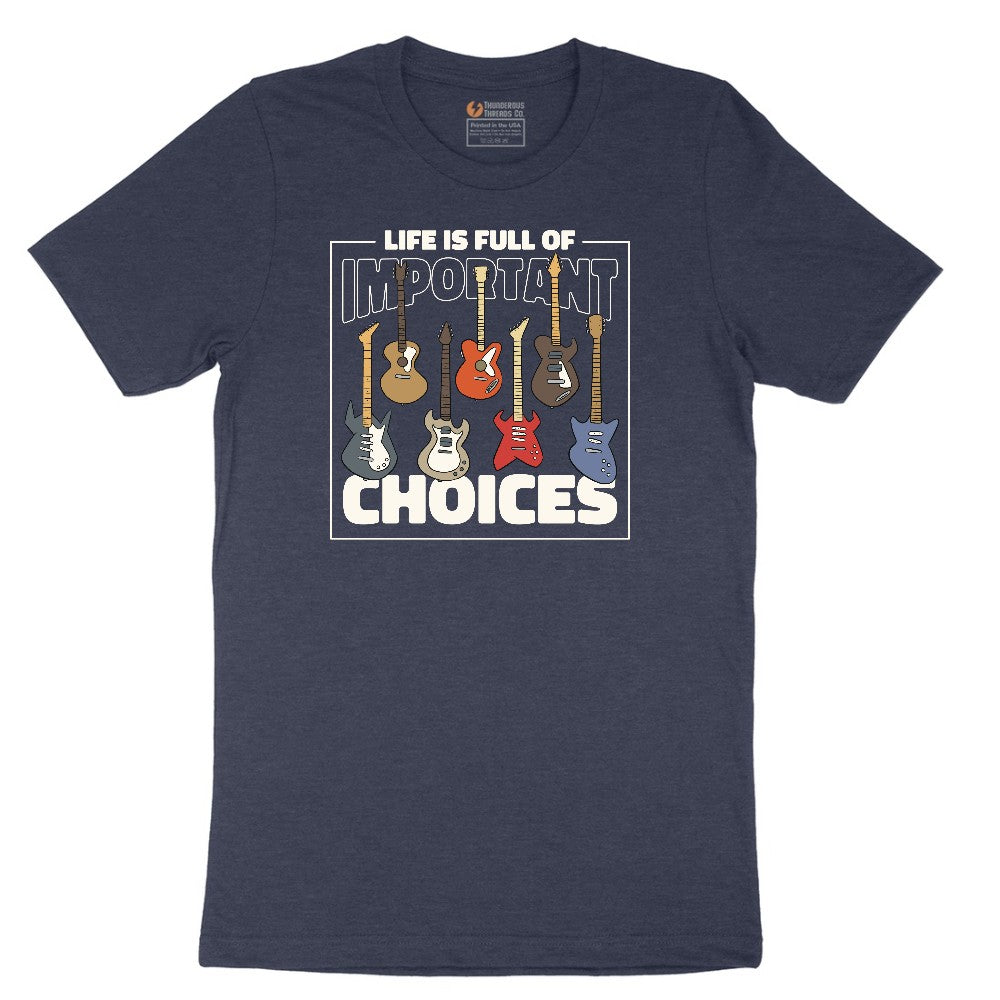 Life if Full of Important Choices Guitar Version Short Sleeve Tee - Heather Navy