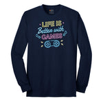 LIfe is Better with Games - Mens & Ladies T-Shirt Long Sleeve Tee - Navy