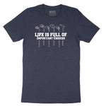 Life is Full of Important Choices Golf Version Short Sleeve Tee - Heather Navy