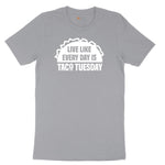 Live Like Every Day is Taco Tuesday Short Sleeve Tee - Athletic Heather Grey