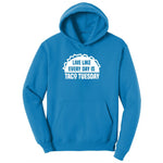 Live Like Every Day is Taco Tuesday Youth Hoodie - Sapphire