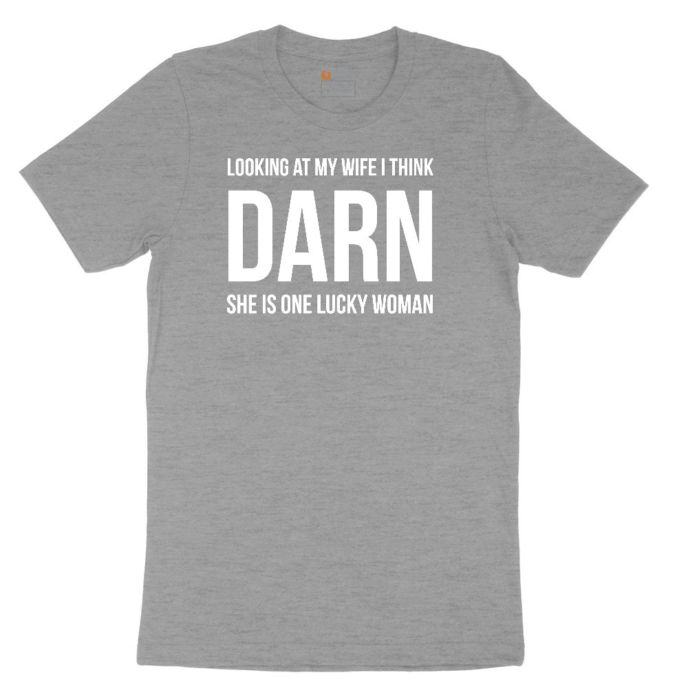 Looking at My Wife I Think Darn She is One Lucky Woman Ladies Short Sleeve Tee - Granite Heather