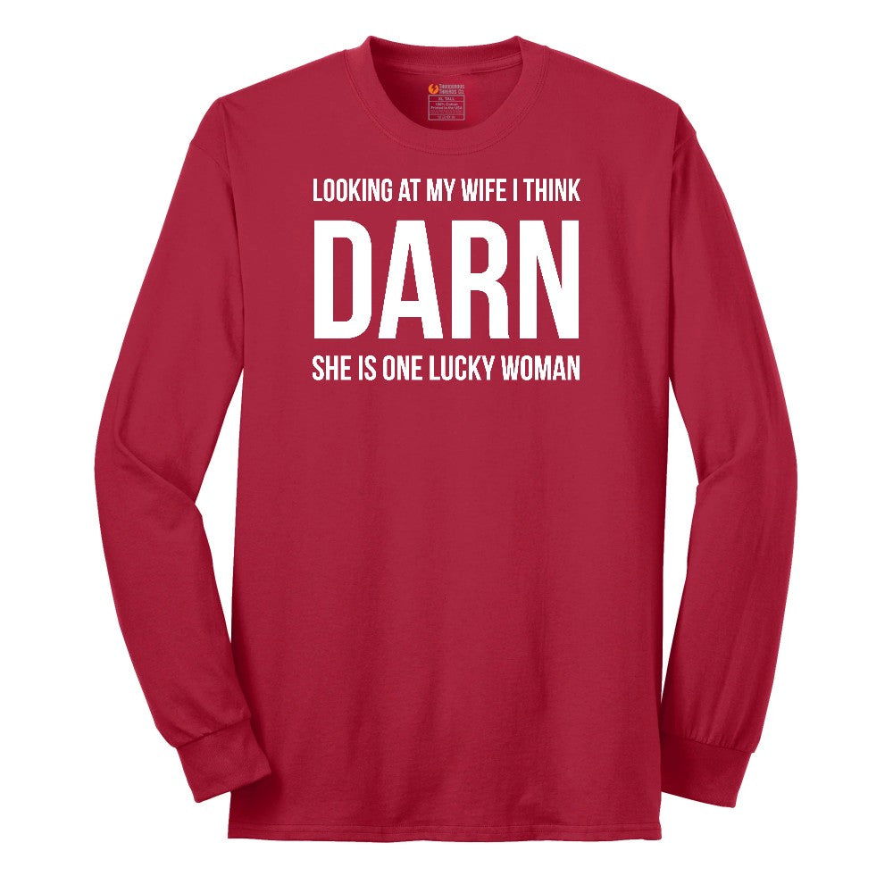 Looking at My Wife I Think Darn She is One Lucky Woman Long Sleeve Tee - Red
