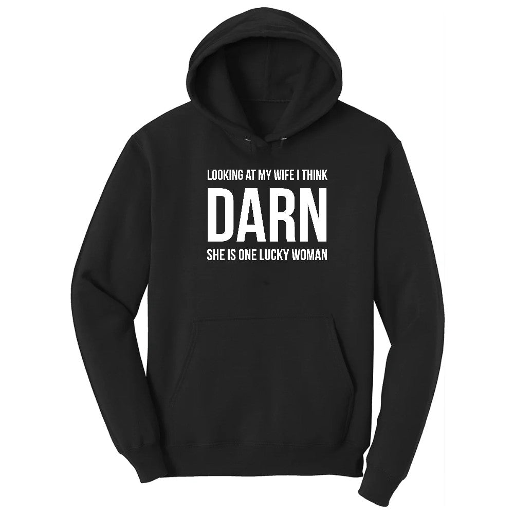 Looking at My Wife I Think Darn She is One Lucky Woman - Mens & Ladies T-Shirt Hoodie - Jet Black
