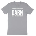 Looking at My Wife I Think Darn She is One Lucky Woman - Mens & Ladies T-Shirt Short Sleeve Tee - Athletic Heather Grey