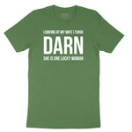 Looking at My Wife I Think Darn She is One Lucky Woman Toddler Short Sleeve Tee - Athletic Kelly