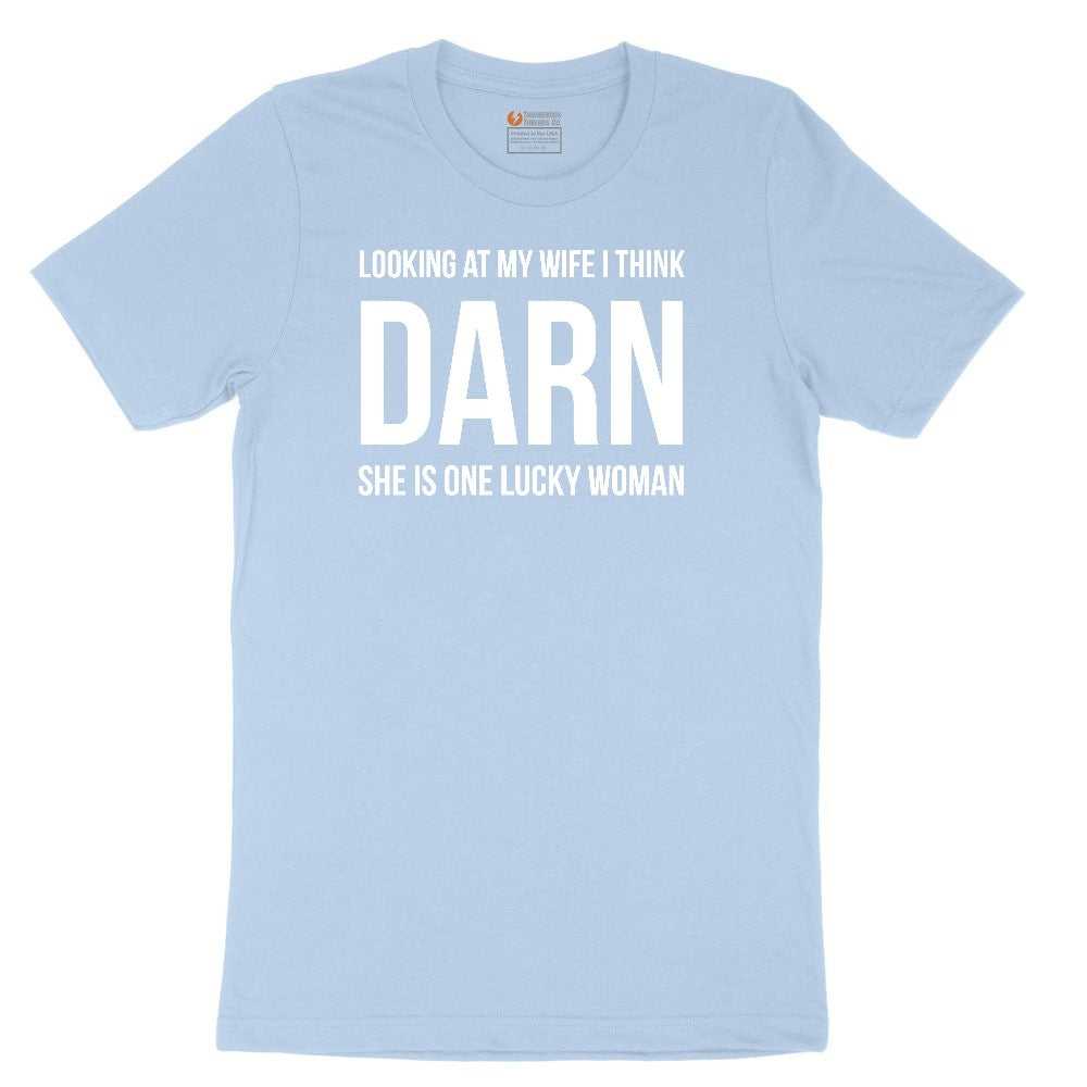 Looking at My Wife I Think Darn She is One Lucky Woman Youth Short Sleeve Tee - Light Blue