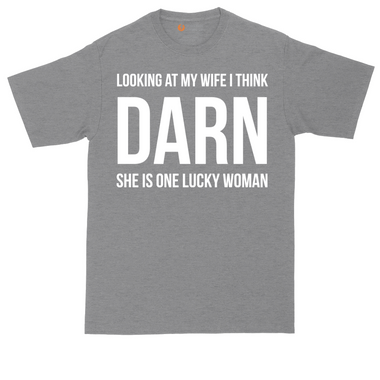 Looking at My Wife I Think Darn She is One Lucky Woman tall t-shirt for men in Dark Heather Grey