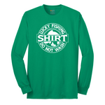 Lucky Fishing Shirt Do Not Wash long sleeve - Kelly Green