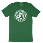 Lucky Fishing Shirt Do Not Wash tee - Athletic Kelly