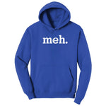 Meh - Mens & Ladies T-Shirt Hoodie - True Royal