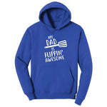 My Dad is Flipping Awesome Hoodie - True Royal