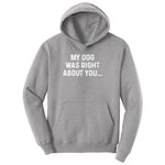My Dog was Right About You Youth Hoodie - Athletic Heather