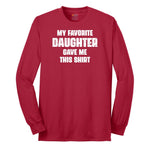 My Favorite Daughter Gave Me This Shirt Long Sleeve Tee - Red
