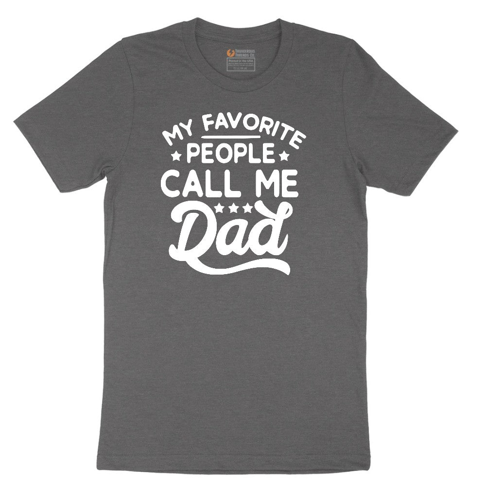 My Favorite People Call Me Dad Short Sleeve Tee - Dark Heather Grey