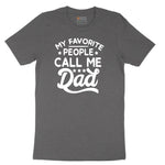 My Favorite People Call Me Dad Short Sleeve Tee - Dark Heather Grey