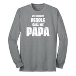 My Favorite People Call Me Papa Version 2 Long Sleeve Tee - Athletic Grey