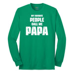 My Favorite People Call Me Papa Version 2 Long Sleeve Tee - Kelly Green