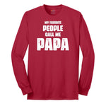 My Favorite People Call Me Papa Version 2 Long Sleeve Tee - Red