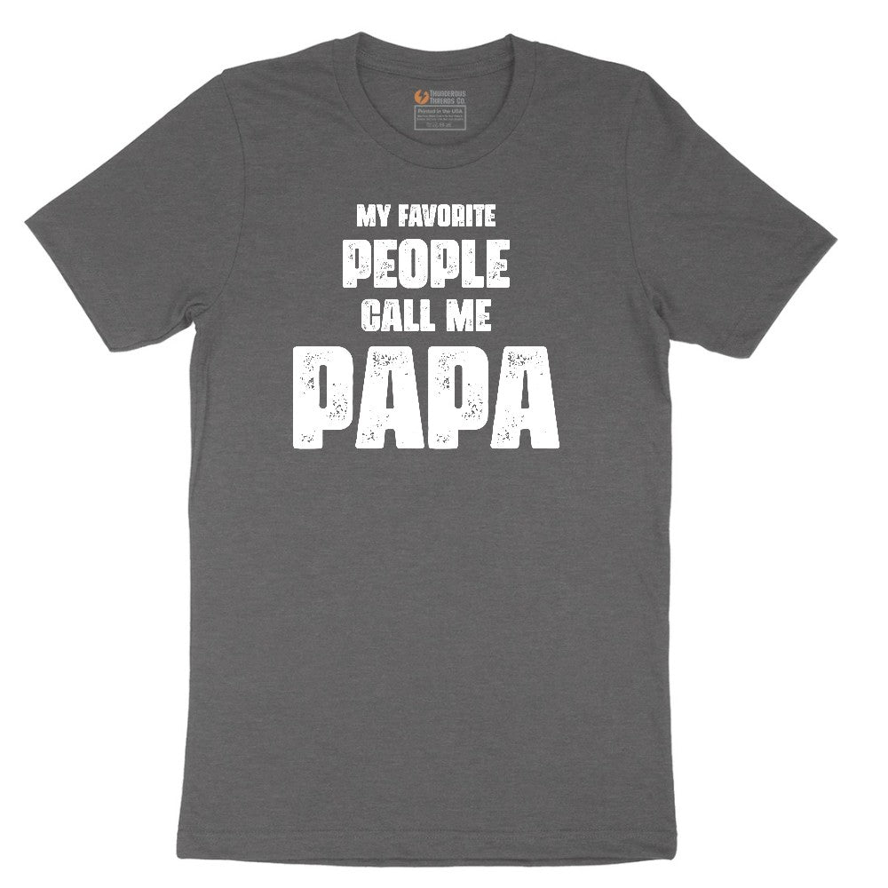 My Favorite People Call Me Papa Version 2 Short Sleeve Tee - Dark Heather Grey