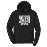 My Girlfriend Says I Never Listen Hoodie - Jet Black