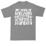 My Level of Sarcasm Depends on Your Level of Stupidity tall t-shirt for men in Athletic Heather