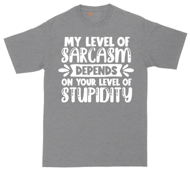 My Level of Sarcasm Depends on Your Level of Stupidity tall t-shirt for men in Dark Heather Grey
