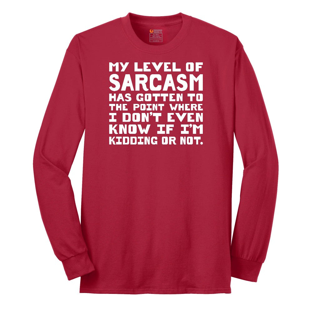 My Level of Sarcasm - Mens & Ladies T-Shirt Long Sleeve Tee - Red
