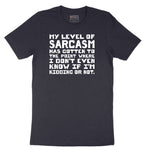 My Level of Sarcasm - Mens & Ladies T-Shirt Short Sleeve Tee - Deep Navy