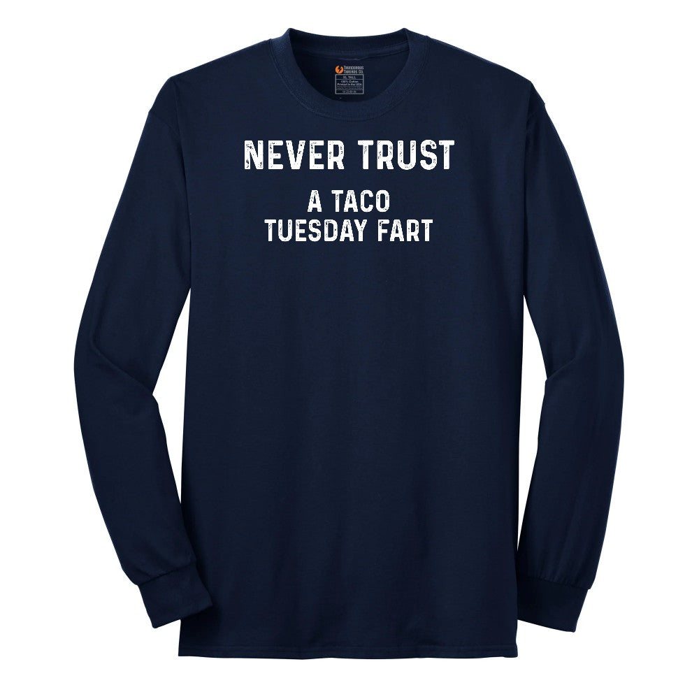 Never Trust a Taco Tuesday Fart Long Sleeve Tee - Navy