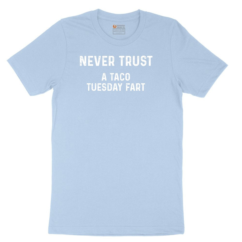 Never Trust a Taco Tuesday Fart Toddler Short Sleeve Tee - Light Blue