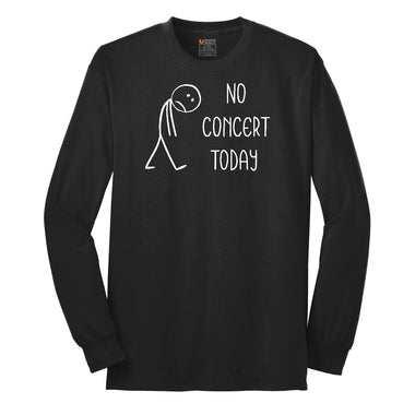 No Concert Today Long Sleeve Tee - Jet Black
