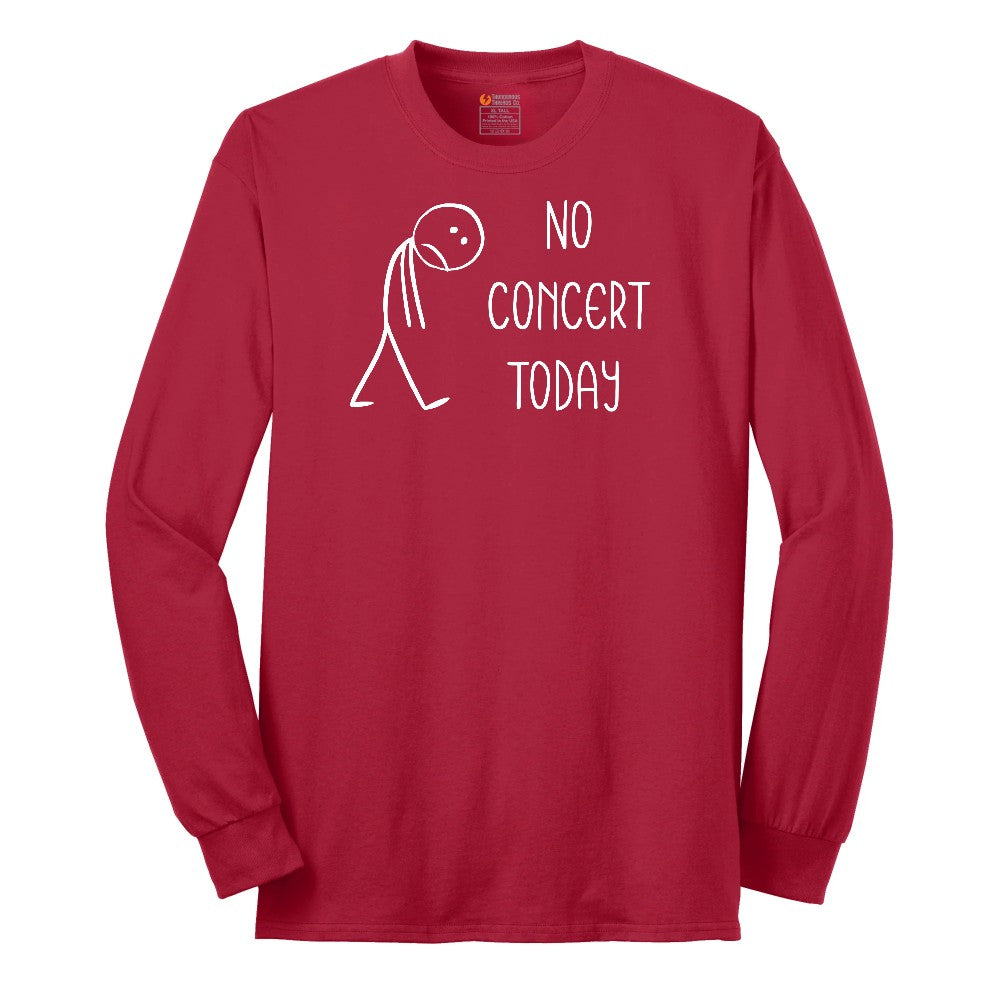 No Concert Today Long Sleeve Tee - Red