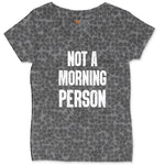 Not a Morning Person Ladies Curvy Tee - Black Leopard