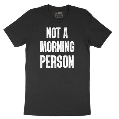 Not a Morning Person Short Sleeve Tee - Jet Black