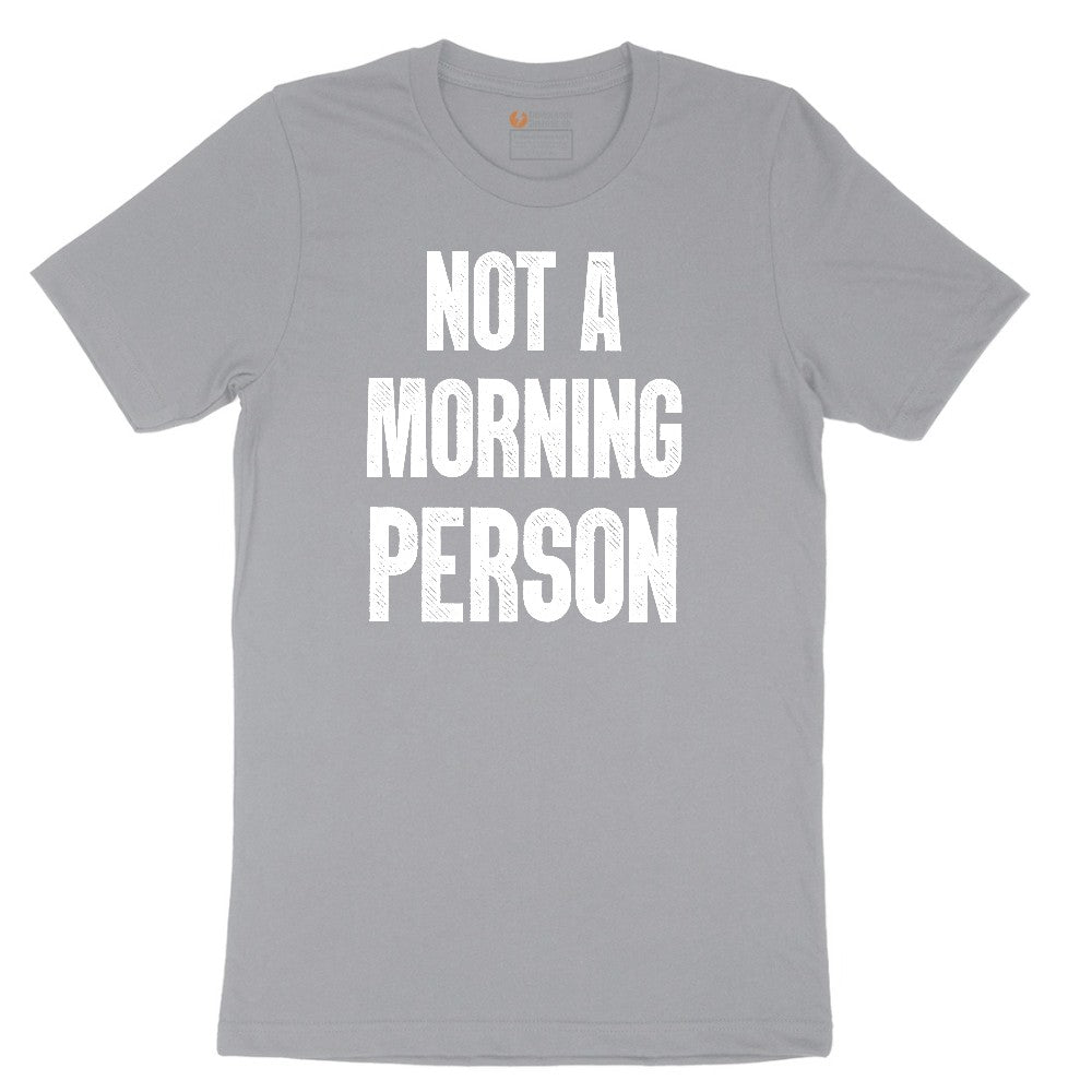 Not a Morning Person - Mens & Ladies T-Shirt Short Sleeve Tee - Athletic Heather Grey