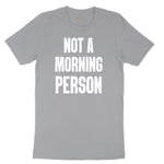 Not a Morning Person - Mens & Ladies T-Shirt Short Sleeve Tee - Athletic Heather Grey