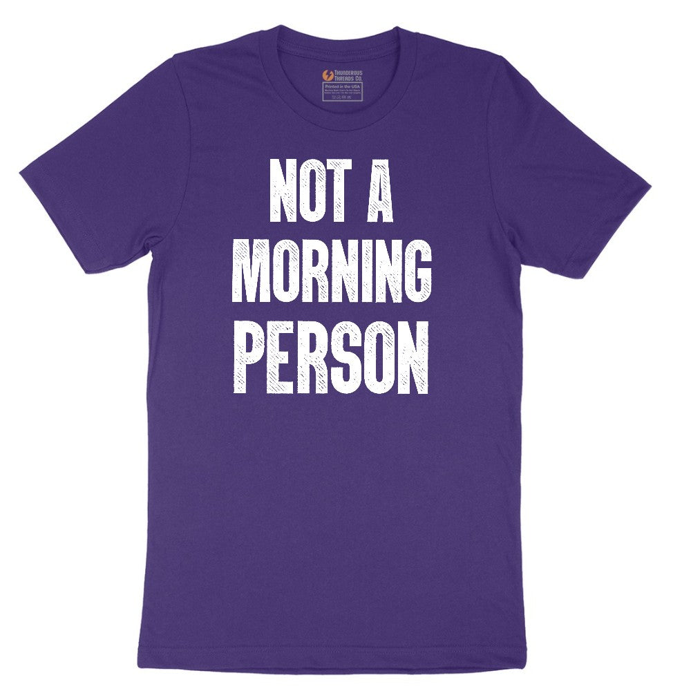 Not a Morning Person - Mens & Ladies T-Shirt Short Sleeve Tee - Team Purple