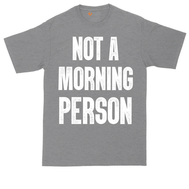 Not a Morning Person tall t-shirt for men in Dark Heather Grey
