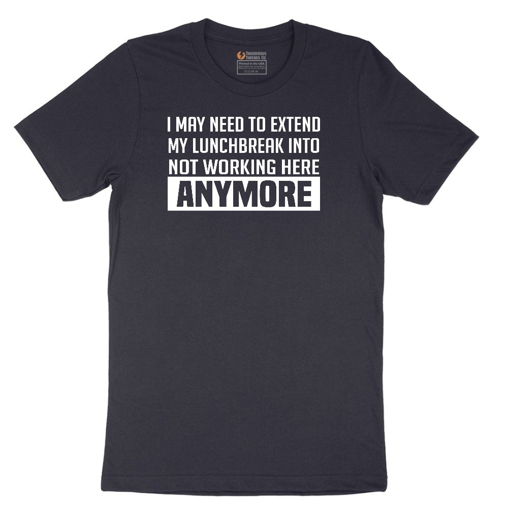 Not Working Here Anymore - Mens & Ladies T-Shirt Short Sleeve Tee - Deep Navy