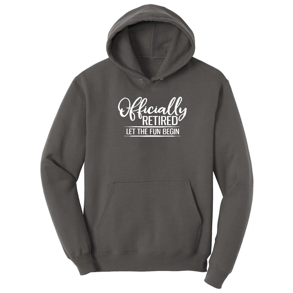 Officially Retired Let the Fun Begin Hoodie - Charcoal