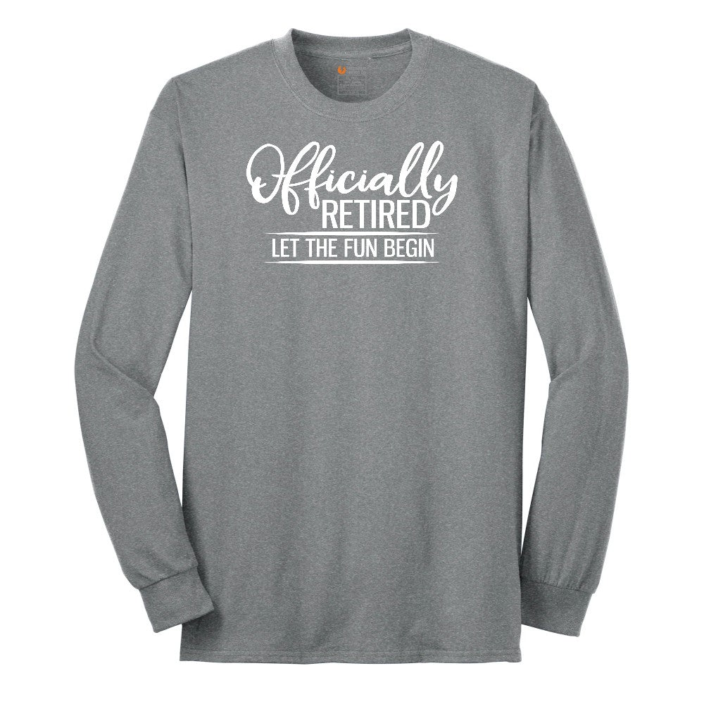 Officially Retired Let the Fun Begin Long Sleeve Tee - Athletic Grey