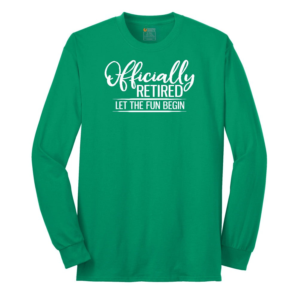 Officially Retired Let the Fun Begin Long Sleeve Tee - Kelly Green