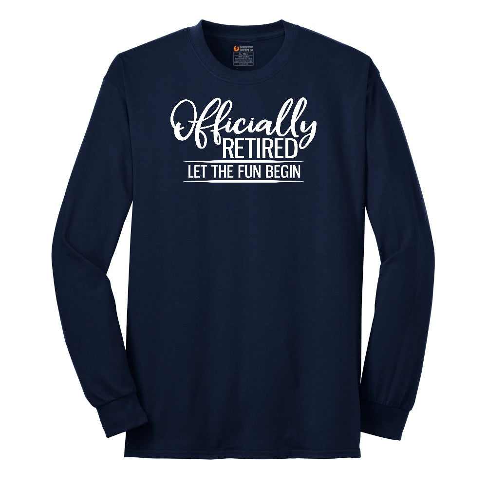 Officially Retired Let the Fun Begin Long Sleeve Tee - Navy