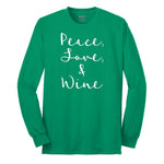 Peace Love and Wine Long Sleeve Tee - Kelly Green