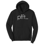 Pfft - Mens & Ladies T-Shirt Hoodie - Jet Black