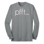 Pfft - Mens & Ladies T-Shirt Long Sleeve Tee - Athletic Grey