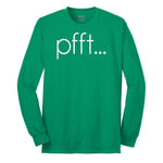 Pfft - Mens & Ladies T-Shirt Long Sleeve Tee - Kelly Green