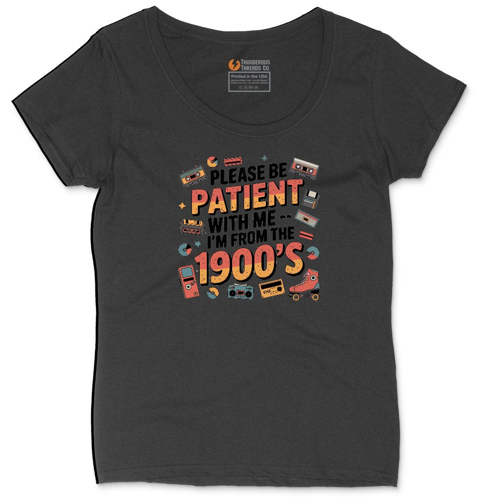 Please Be Patient with Me I'm from the 1900s Ladies Curvy Tee - Black