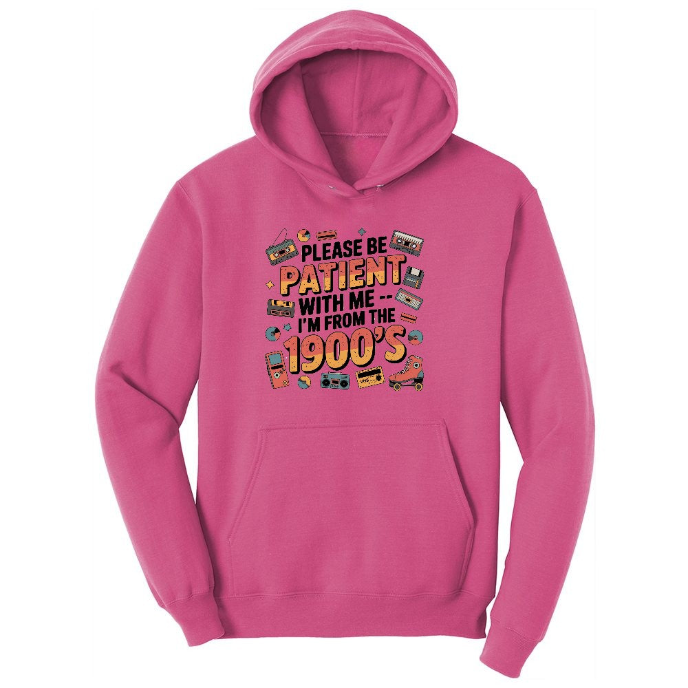 Please Be Patient with Me I'm from the 1900s Ladies Hoodie - Sangria